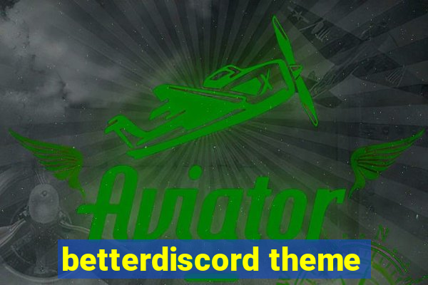 betterdiscord theme